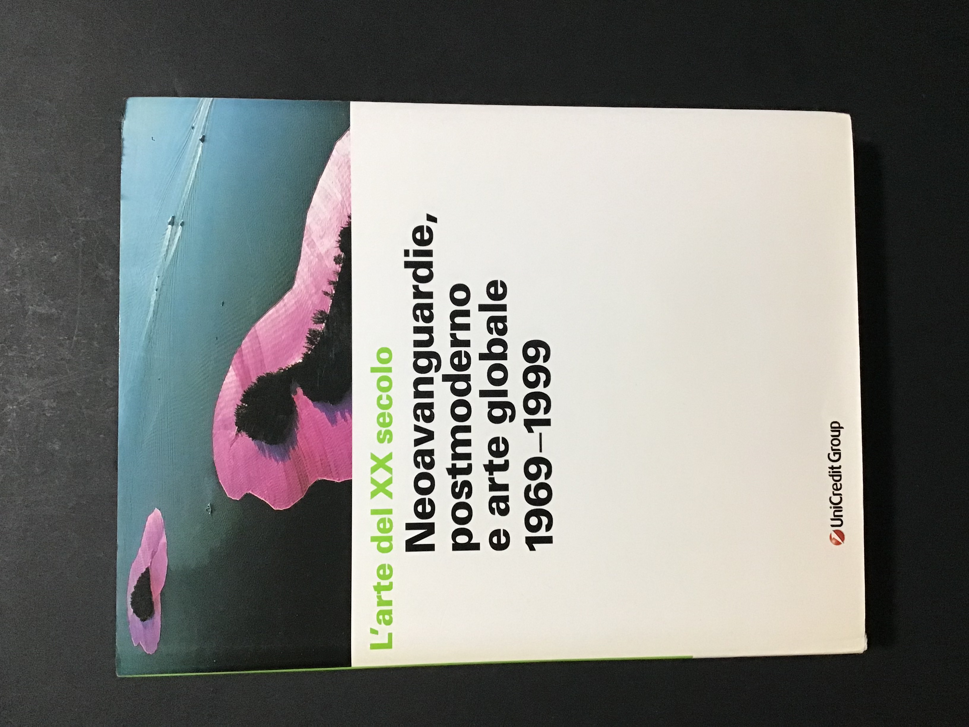 L'ARTE DEL XX SECOLO. NEOAVANGUARDIE, POSTMODERNO E ARTE GLOBALE 1969-1999