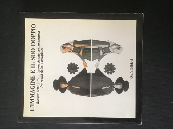 L'IMMAGINE E IL SUO DOPPIO. RICERCA DELLA PITTURA INTERNAZIONALE CONTEMPORANEA …