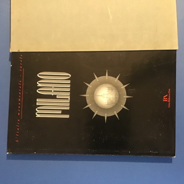 L'ITALIA MONUMENTALE - TAVOLE SU MILANO