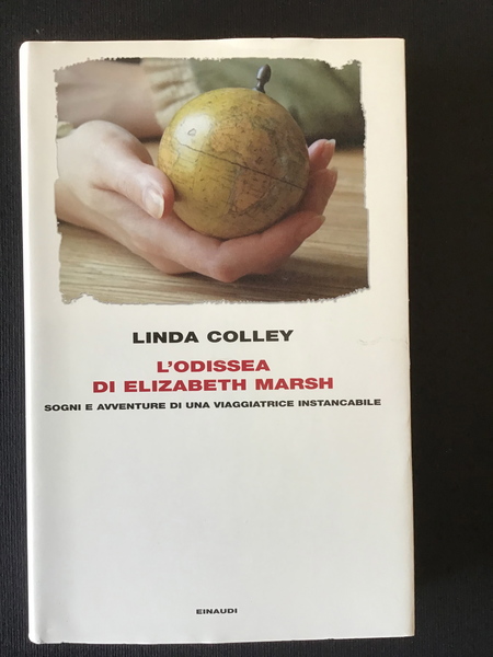 L'ODISSEA DI ELIZABETH MARSH. SOGNI E AVVENTURE DI UNA VIAGGIATRICE …