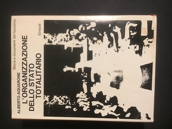 L'ORGANIZZAZIONE DELLO STATO TOTALITARIO