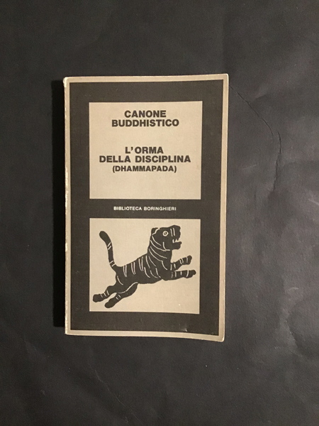 L'ORMA DELLA DISCIPLINA (DHAMMAPADA)
