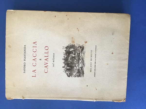 LA CACCIA A CAVALLO NEL MILANESE