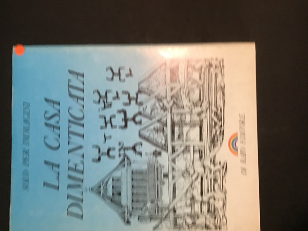LA CASA DIMENTICATA. SOLO PER IMMAGINI