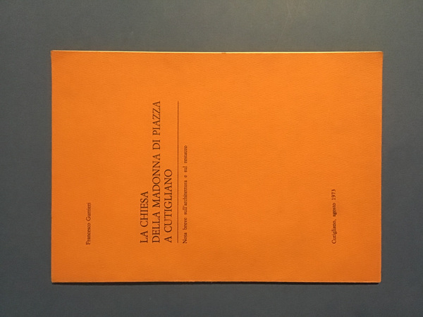 LA CHIESA DELLA MADONNA DI PIAZZA A CUTIGLIANO. NOTA BREVE …