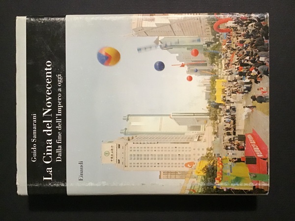 LA CINA DEL NOVECENTO. DALLA FINE DELL'IMPERO A OGGI