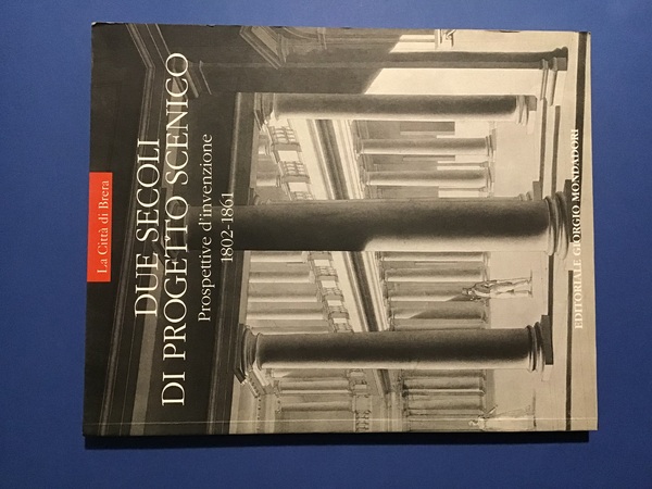 LA CITTA' DI BRERA. DUE SECOLI DI PROGETTO SCENICO. PROSPETTIVE …