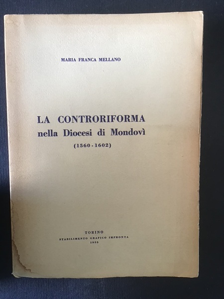 LA CONTRORIFORMA NELLA DIOCESI DI MONDOVI' (1560-1602)