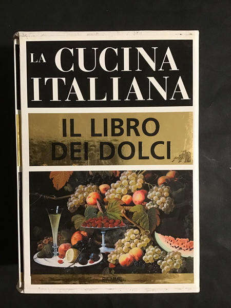 LA CUCINA ITALIANA. IL LIBRO DEI DOLCI