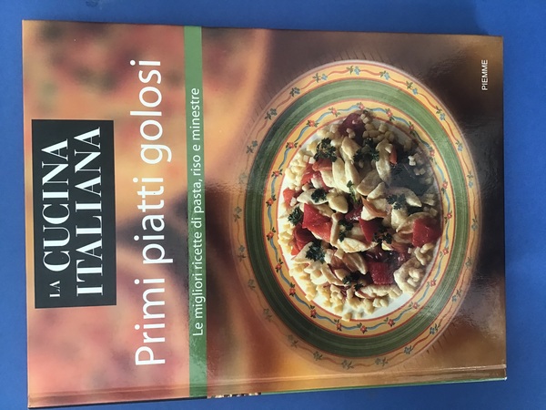 LA CUCINA ITALIANA. PRIMI PIATTI GOLOSI