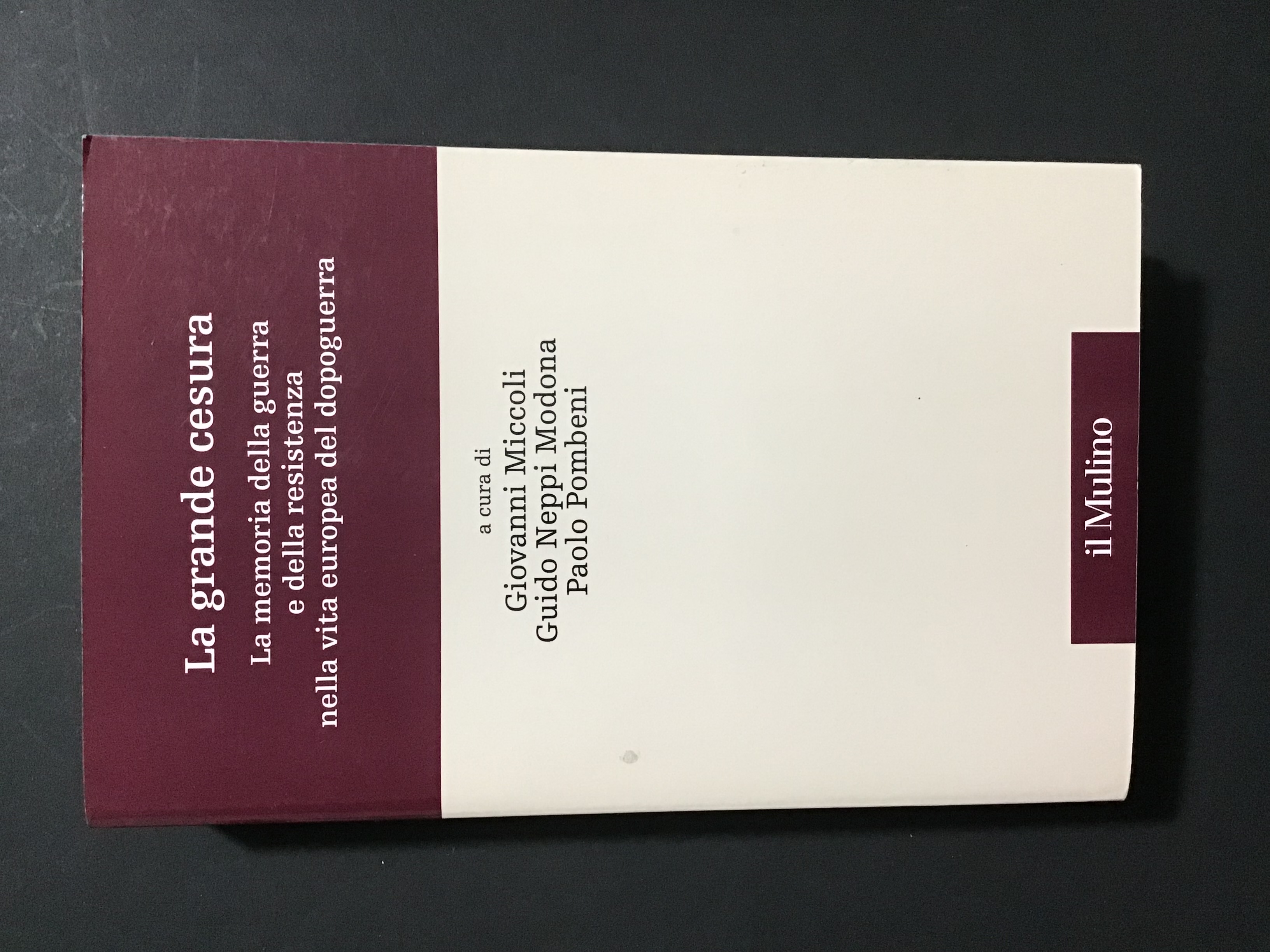 LA GRANDE CESURA. LA MEMORIA DELLA GUERRA E DELLA RESISTENZA …