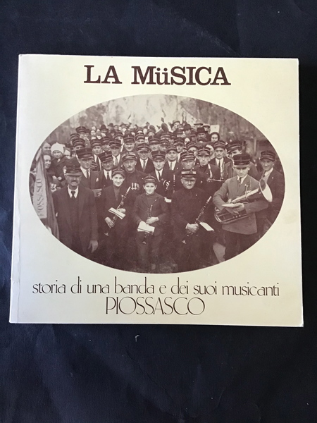 LA MUSICA. STORIA DI UNA BANDA E DEI SUOI MUSICANTI …