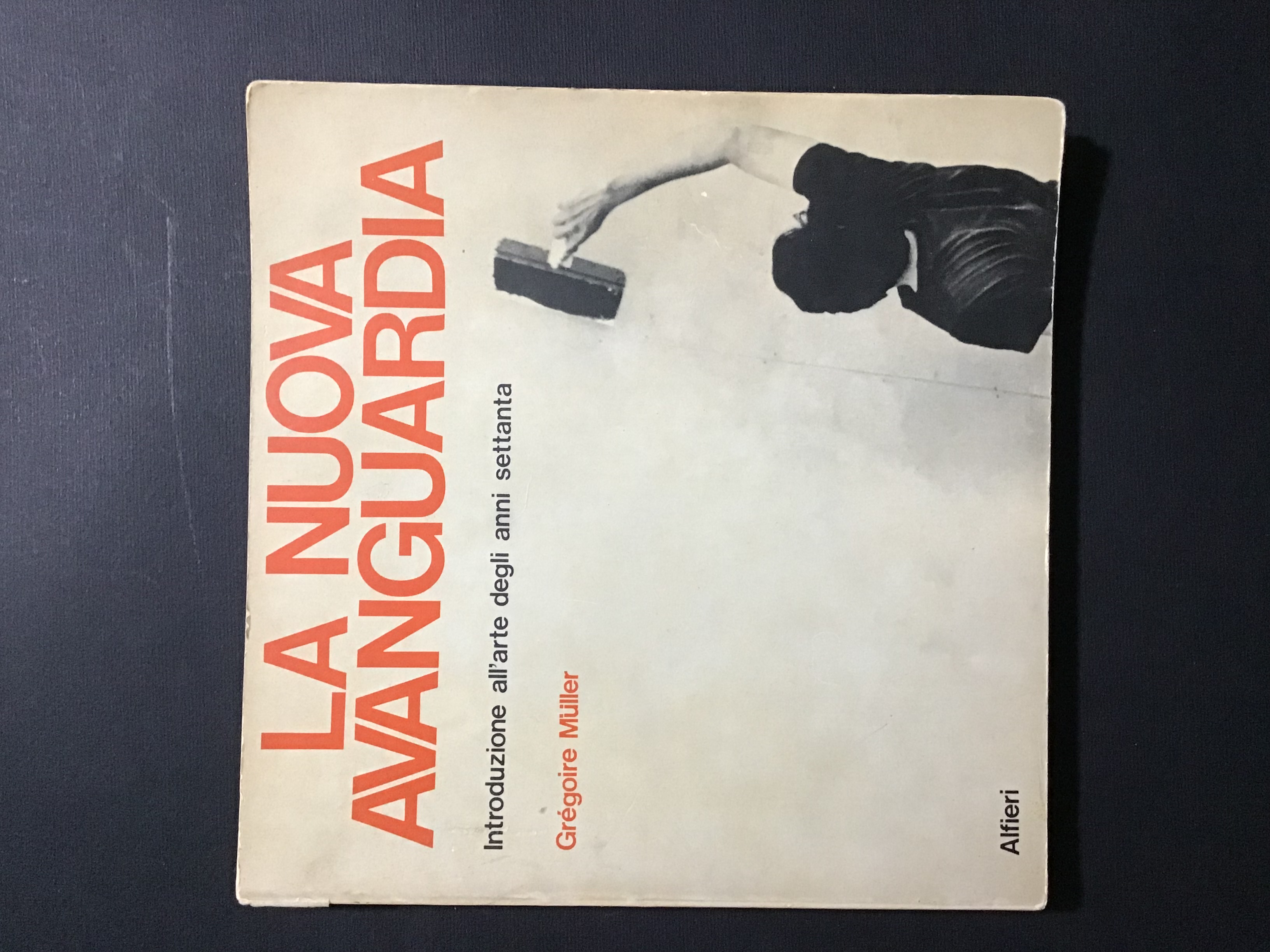 LA NUOVA AVANGUARDIA. INTRODUZIONE ALL'ARTE DEGLI ANNI SETTANTA