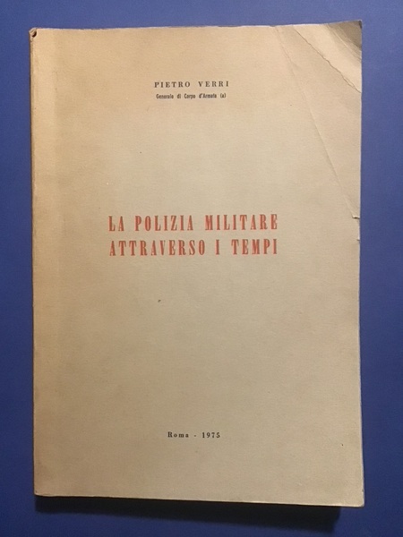 LA POLIZIA MILITARE ATTRAVERSO I TEMPI