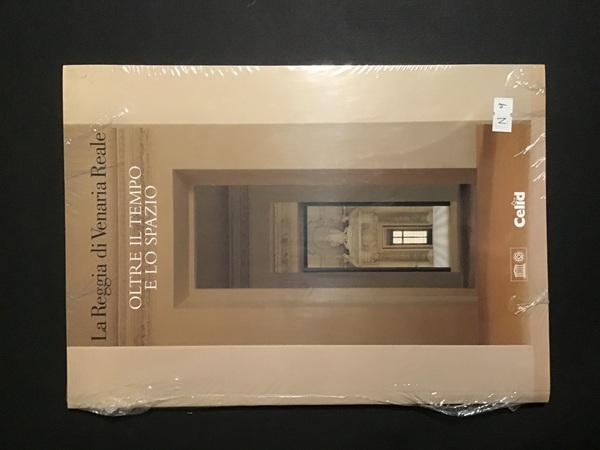 LA REGGIA DI VENARIA REALE. OLTRE IL TEMPO E LO …