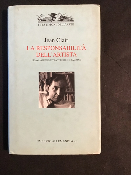 LA RESPONSABILITA' DELL'ARTISTA. LE AVANGUARDIE TRA TERRORE E RAGIONE