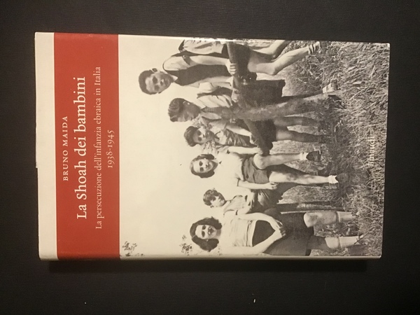 LA SHOAH DEI BAMBINI. LA PERSECUZIONE DELL'INFANZIA EBRAICA IN ITALIA …