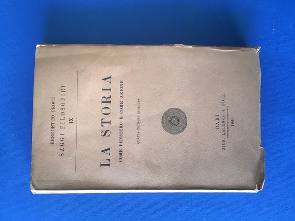 LA STORIA COME PENSIERO E COME AZIONE