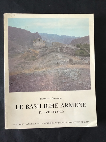LE BASILICHE ARMENE IV - VII SECOLO