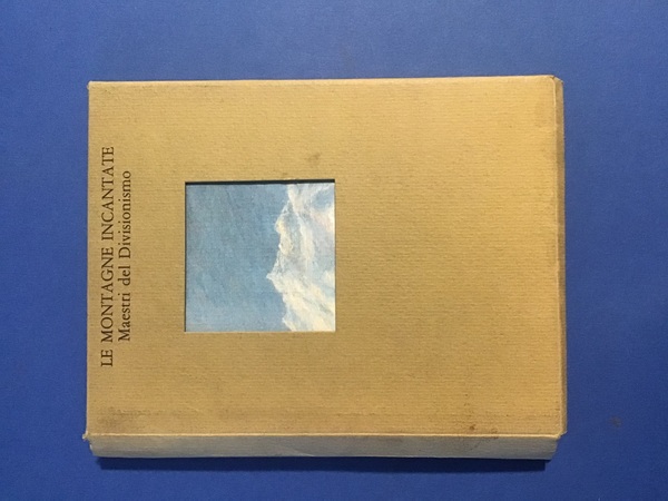 LE MONTAGNE INCANTATE. MAESTRI DEL DIVISIONISMO