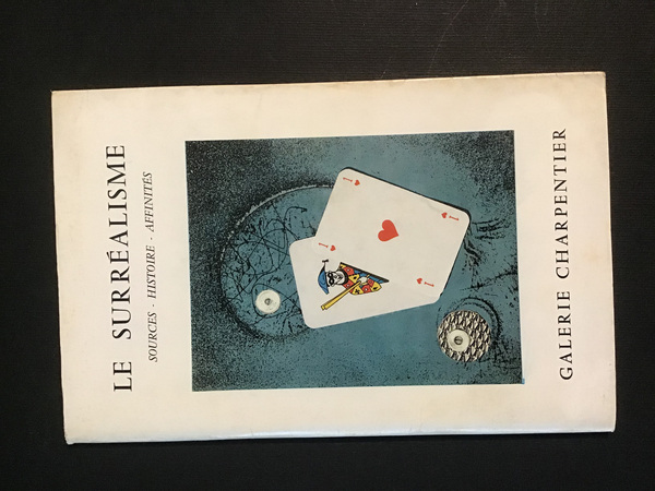 LE SURREALISME. SOURCES - HISTOIRE - AFFINITES