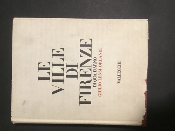 LE VILLE DI FIRENZE. DI QUA D'ARNO