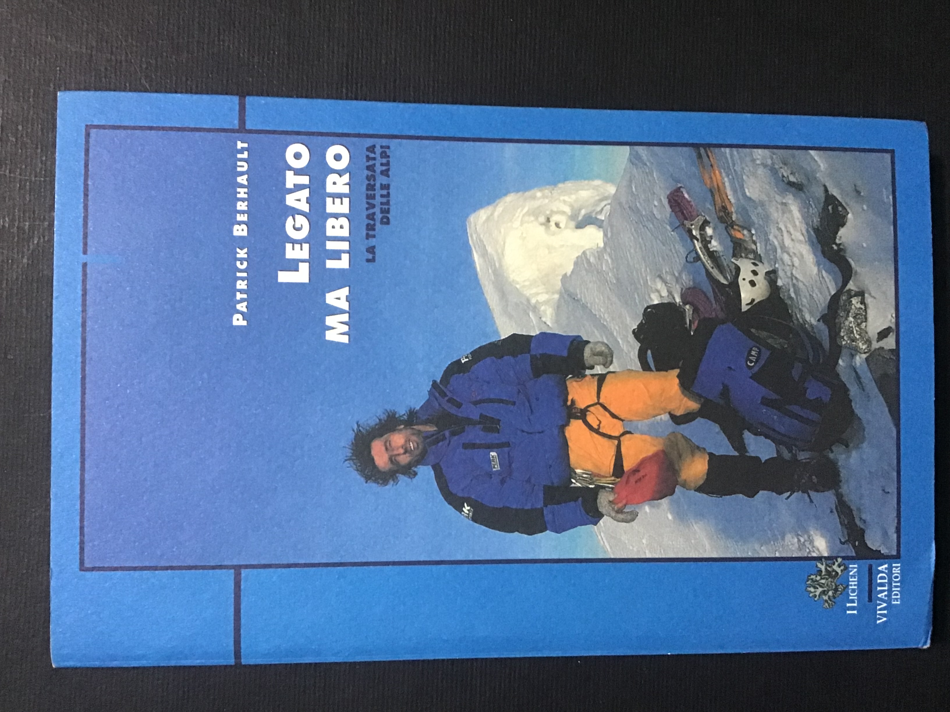 LEGATO MA LIBERO. LA TRAVERSATA DELLE ALPI