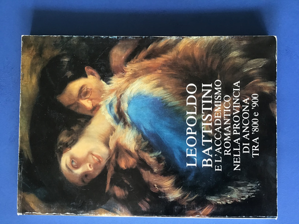 LEOPOLDO BATTISTINI E L'ACCADEMISMO ROMANTICO NELLA PROVINCIA DI ANCONA TRA …