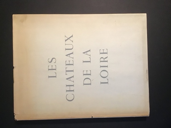LES CHATEAUX DE LA LOIRE