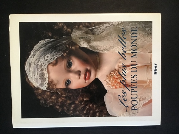 LES PLUS BELLES POUPEES DU MONDE. LE MAGAZINE DES POUPEES