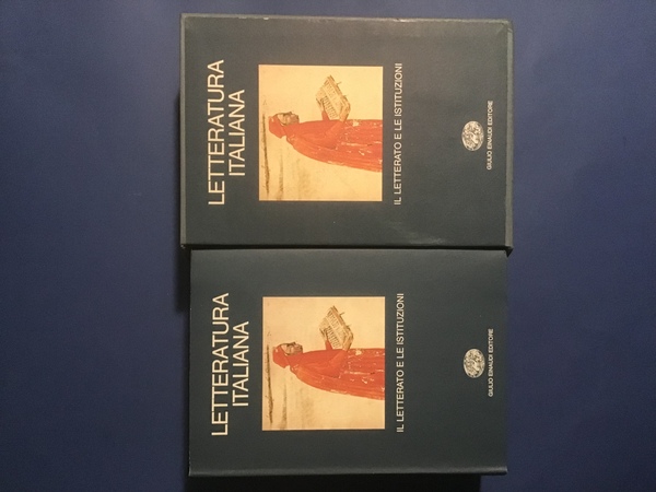 LETTERATURA ITALIANA. IL LETTERATO E LE ISTITUZIONI - VOL. 1