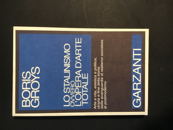 LO STALINISMO OVVERO L'OPERA D'ARTE TOTALE