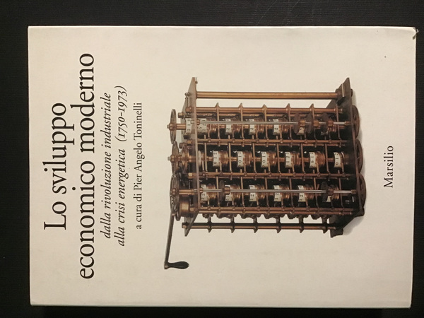 LO SVILUPPO ECONOMICO MODERNO DALLA RIVOLUZIONE INDUSTRIALE ALLA CRISI ENERGETICA …
