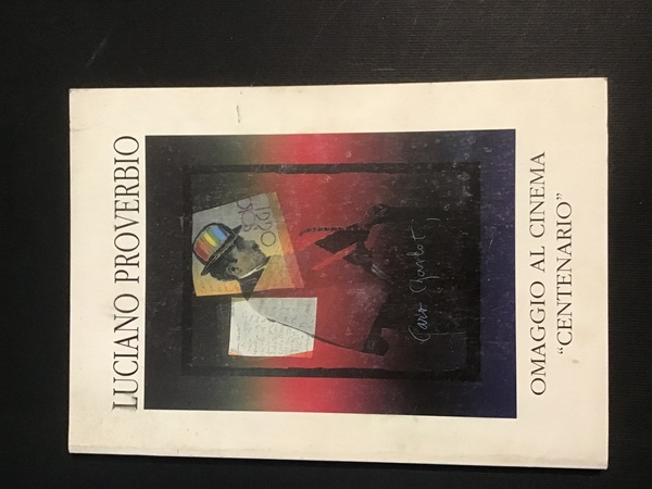 LUCIANO PROVERBIO. OMAGGIO AL CINEMA "CENTENARIO"