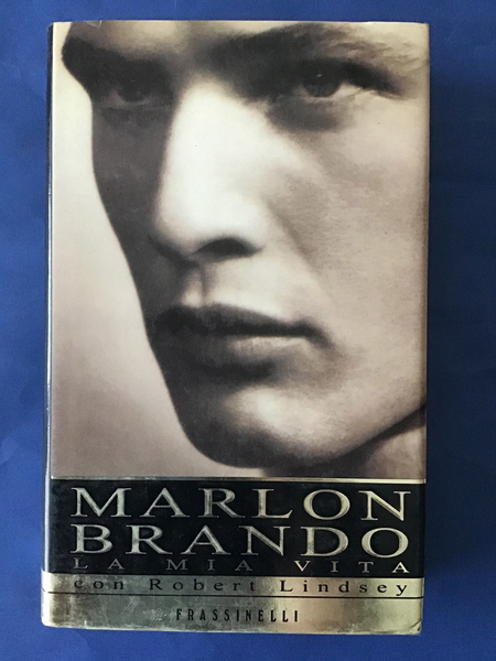 MARLON BRANDO. LA MIA VITA