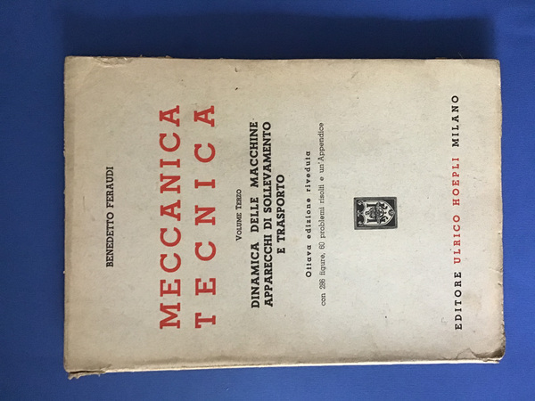 MECCANICA TECNICA - VOL. III - DINAMICA DELLE MACCHINE. APPARECCHI …