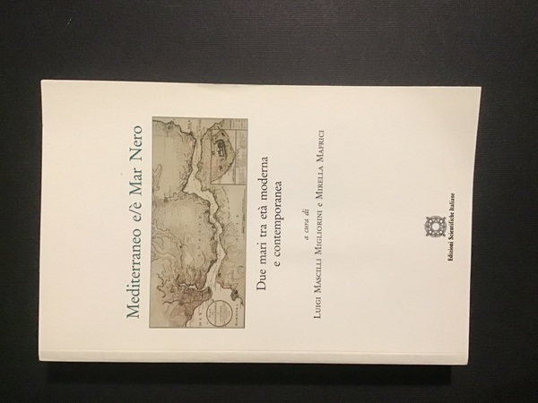 MEDITERRANEO E/E' MAR NERO. DUE MARI TRA ETA' MODERNA E …
