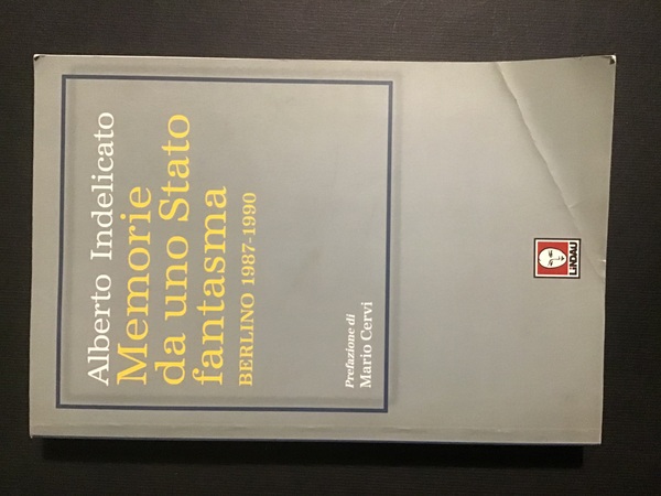 Memorie da uno Stato fantasma. Berlino 1987-1990