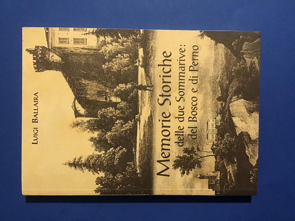 MEMORIE STORICHE DELLE DUE SOMMARIVE: DEL BOSCO E DI PERNO