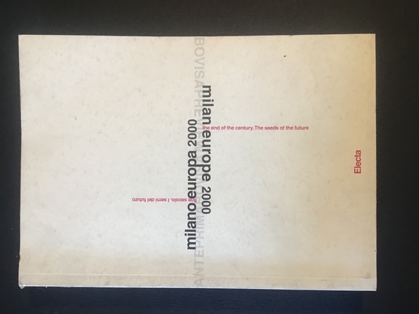 MILANO EUROPA 2000. FINE SECOLO. I SEMI DEL FUTURO