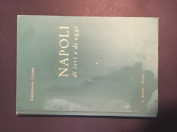 NAPOLI DI IERI E DI OGGI
