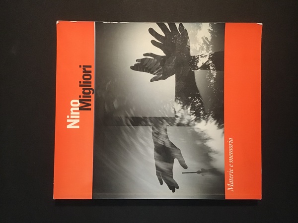 NINO MIGLIORI. MATERIE E MEMORIA