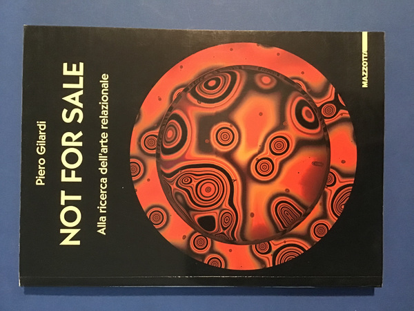 NOT FOR SALE. ALLA RICERCA DELL'ARTE RELAZIONALE. SCRITTI 1982-2000