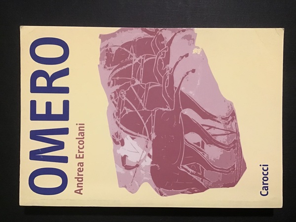 Omero. Introduzione allo studio dell'epica greca arcaica