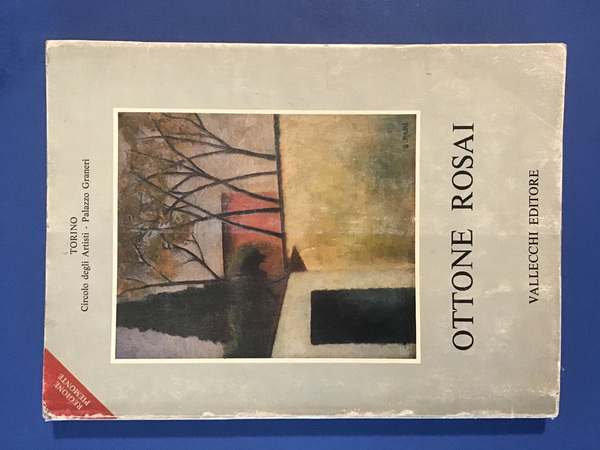 OTTONE ROSAI. OPERE DAL 1911 AL 1957