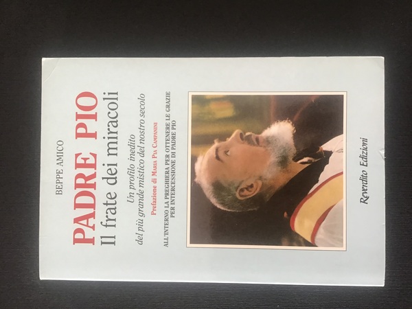 PADRE PIO. IL FRATE DEI MIRACOLI