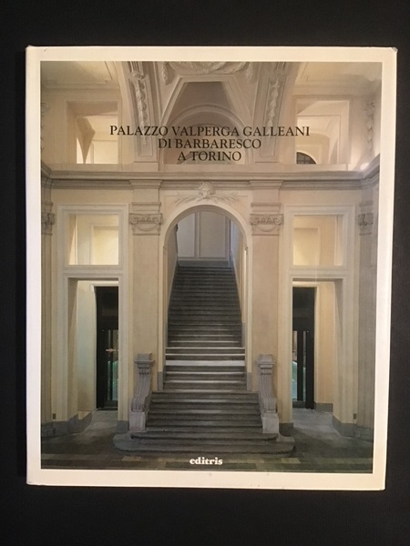 PALAZZO VALPERGA GALLEANI DI BARBARESCO A TORINO