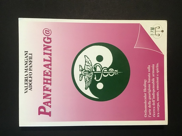 PANFHEALING@ . L'ARTE DELLA GUARIGIONE DALL'ANIMA AL CORPO