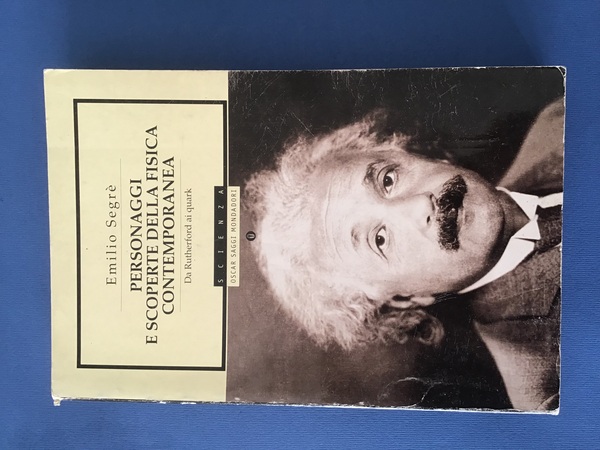 PERSONAGGI E SCOPERTE DELLA FISICA CONTEMPORANEA. DA RUTHERFORD AI QUARK