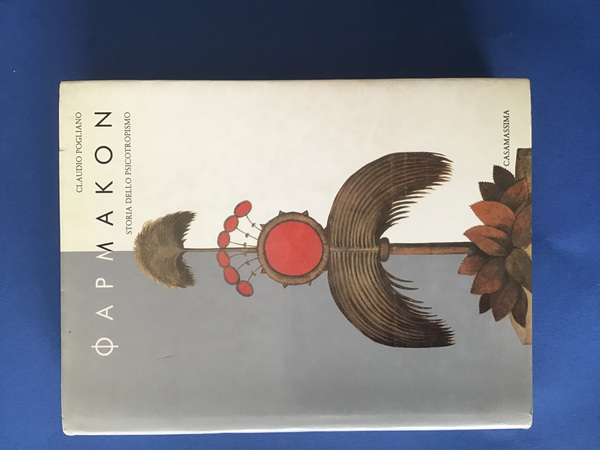 PHARMAKON. STORIA DELLO PSICOTROPISMO